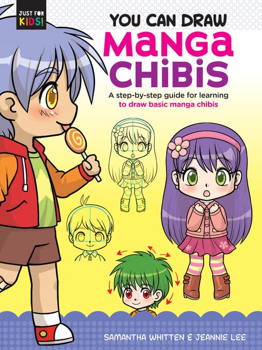 You can draw manga chibis : A step-by-step guide for learning to draw basic manga chibis