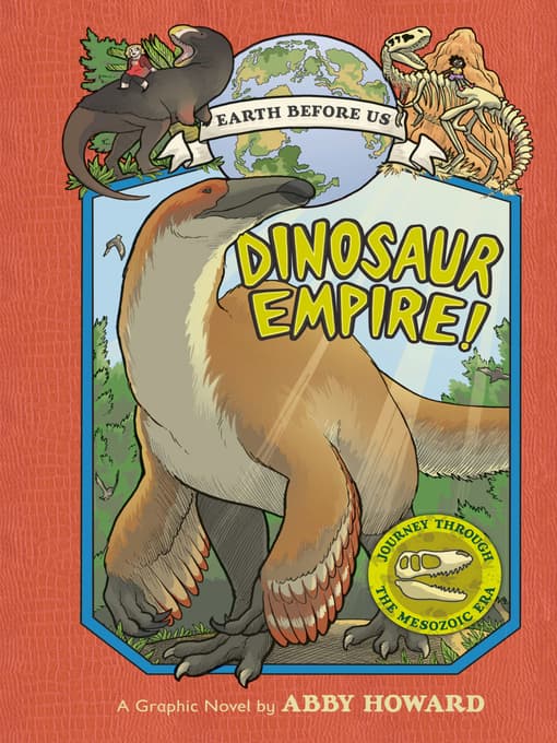 Dinosaur empire! : Journey through the mesozoic era