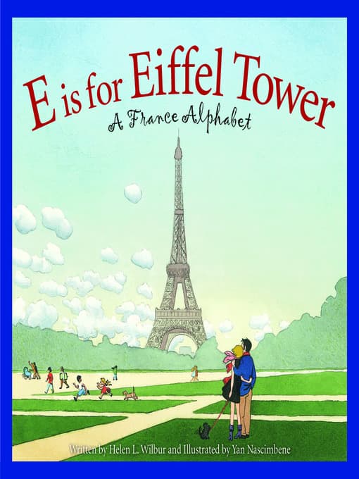 E is for Eiffel Tower : a France alphabet