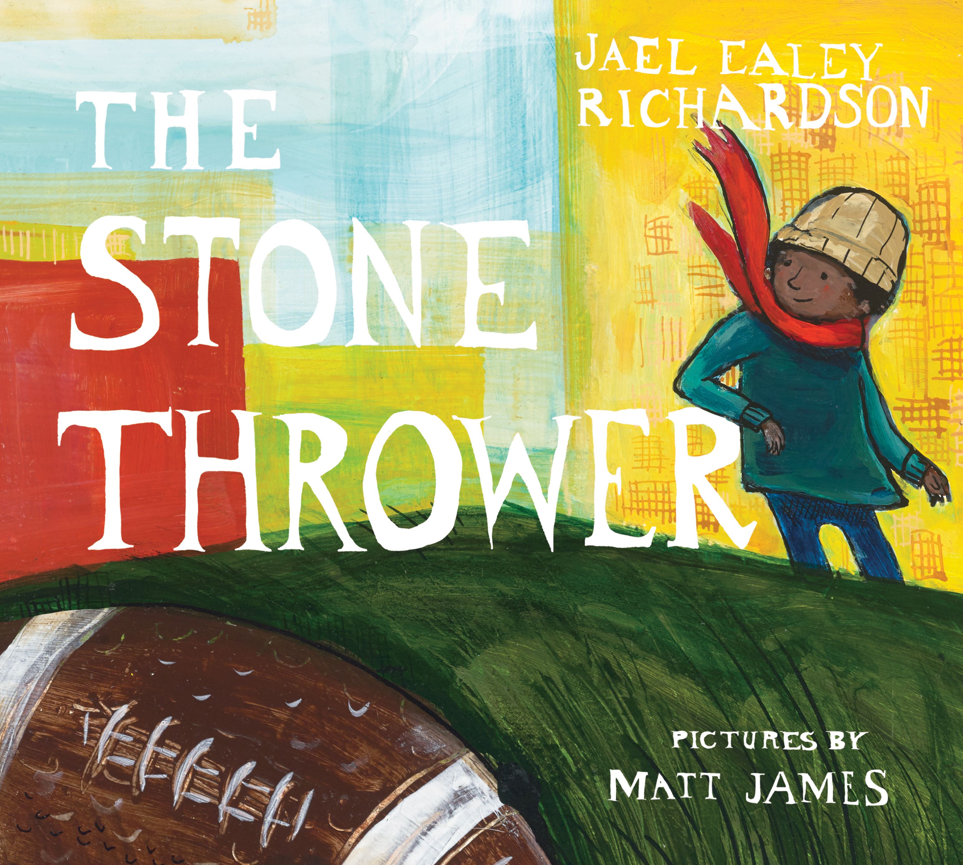 The Stone Thrower by Jael Ealey Richardson and Matt James