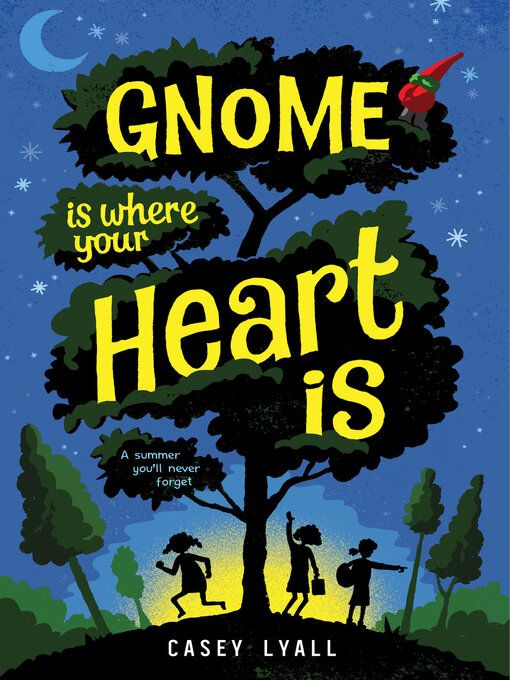 Gnome Is Where Your Heart Is by Casey Lyall