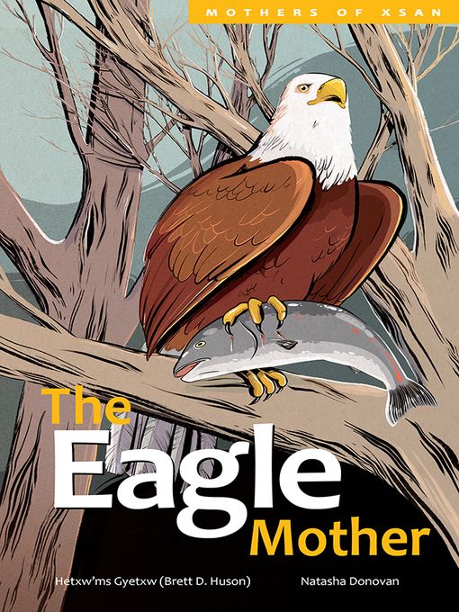 The Eagle Mother by Brett D. Huson and Natasha Donovan 