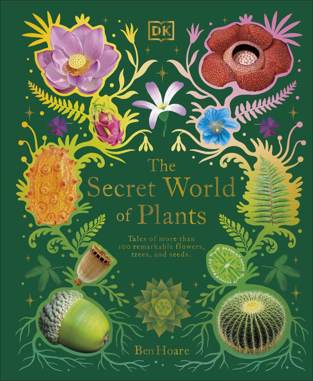 The Secret World of Plants by Ben Hoare