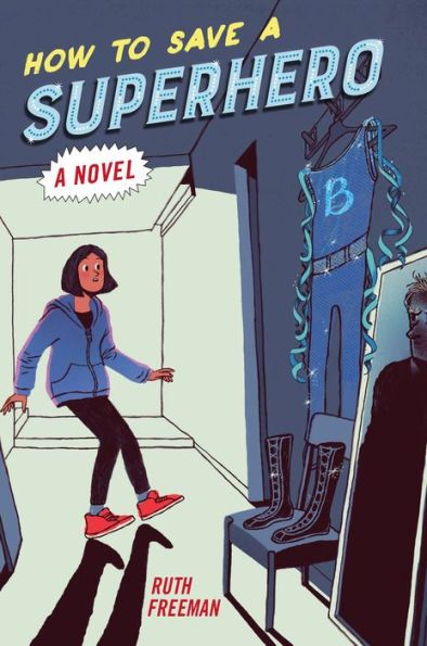 How to Save a Superhero by Ruth Freeman.jpg