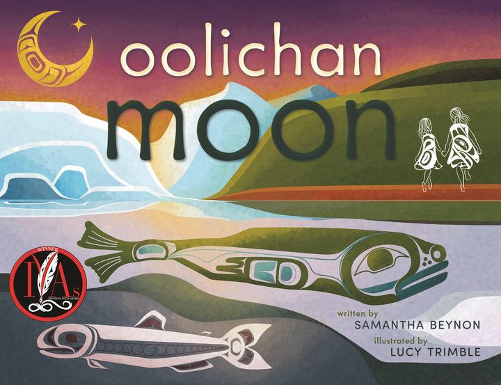 Oolichan Moon by Samantha Beynon and Lucy Trimble